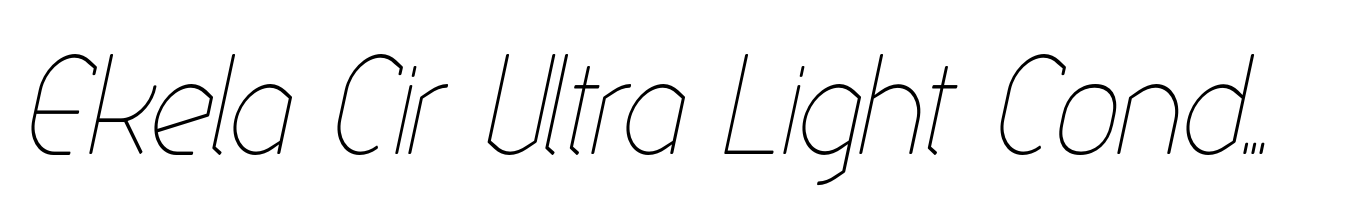Ekela Cir Ultra Light Condensed Italic